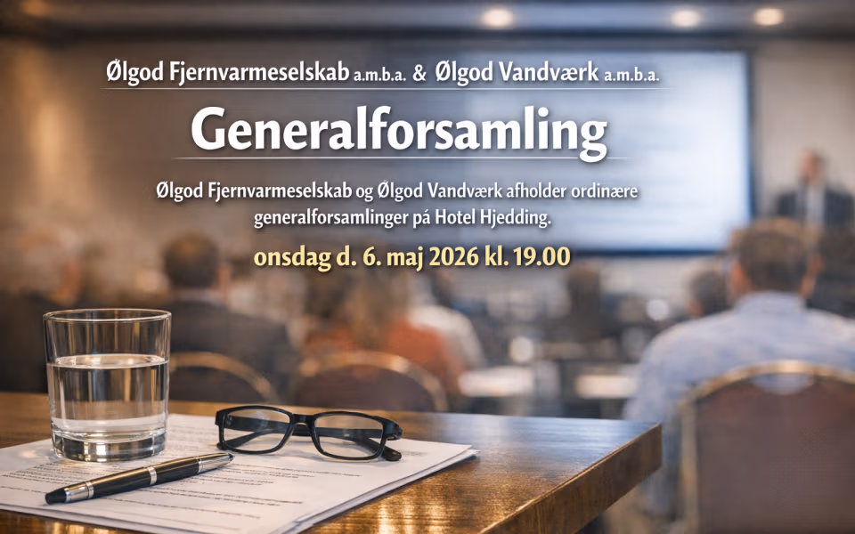 Ordinære generalforsamlinger for Ølgod Fjernvarme og Vandværk