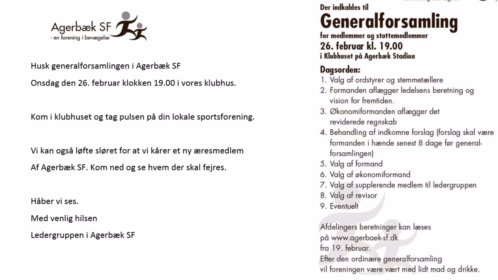 Så er dagsorden på plads til den årlige generalforsamling i Agerbæk SF onsdag d. 26. februar.