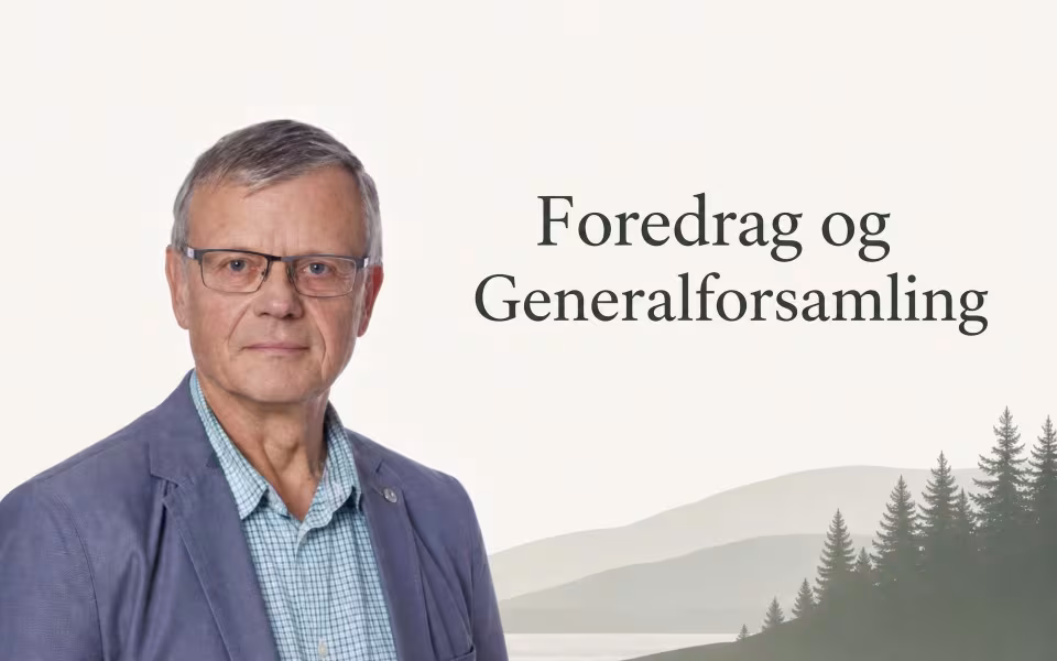 Foredrag og Generalforsamling