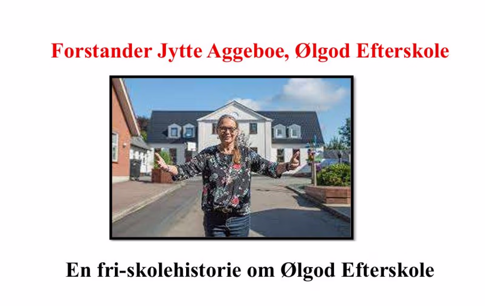 Foredrag med Forstander Jytte Aggeboe, Ølgod Efterskole