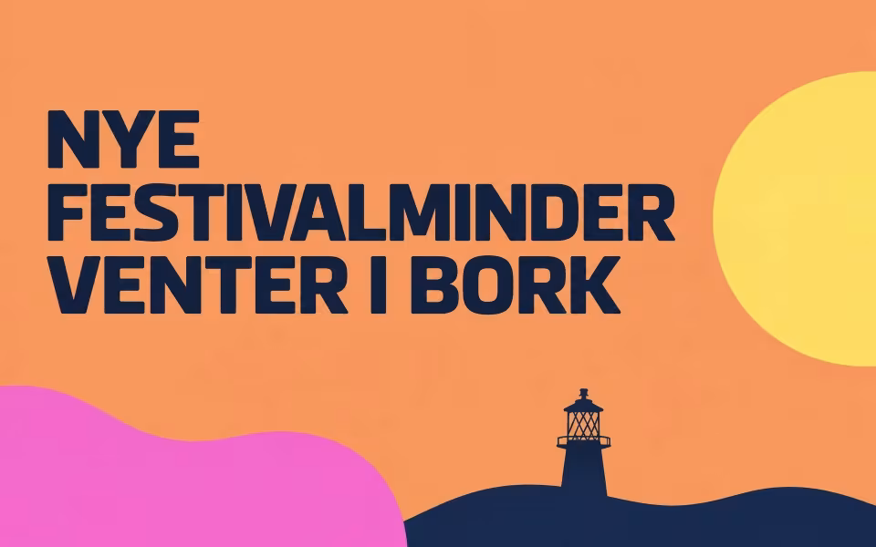 Nye festivalminder venter i Bork