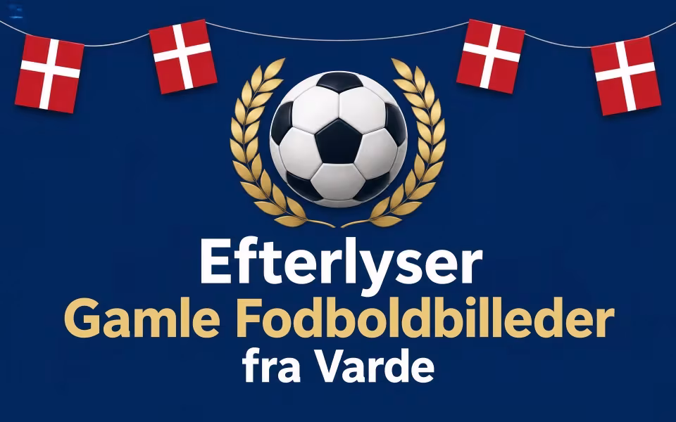 Efterlyser Gamle Fodboldbilleder fra Varde