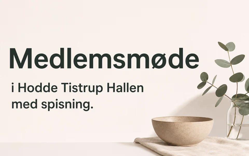 Tistrup Brugsforening inviterer til "Medlemsmøde" i Hodde Tistrup Hallen med spisning.