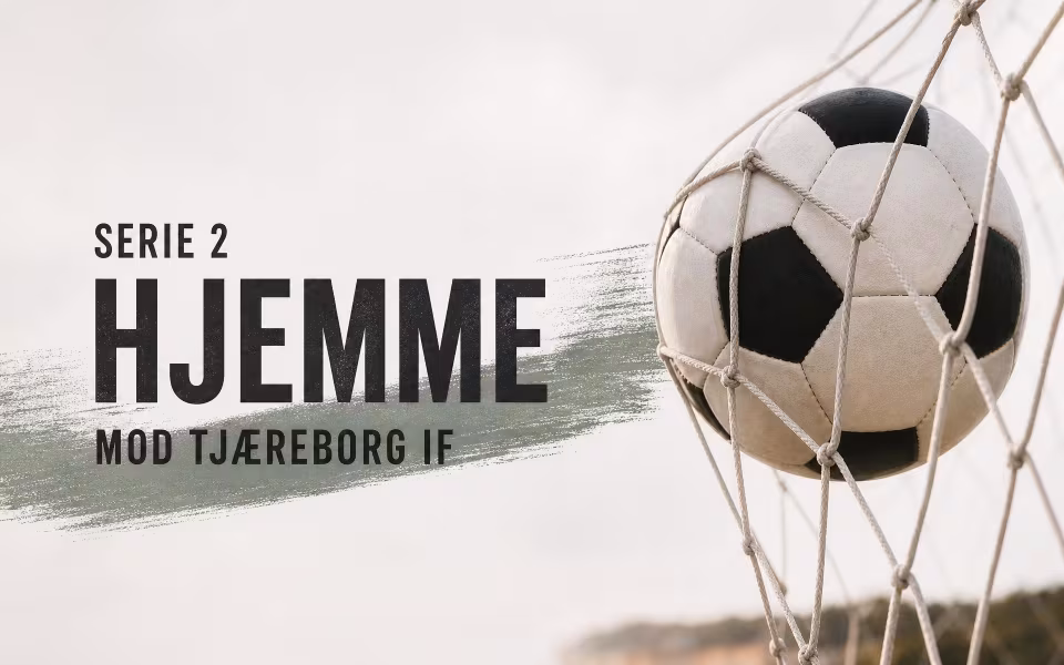 Serie 2 hjemme mod Tjæreborg IF