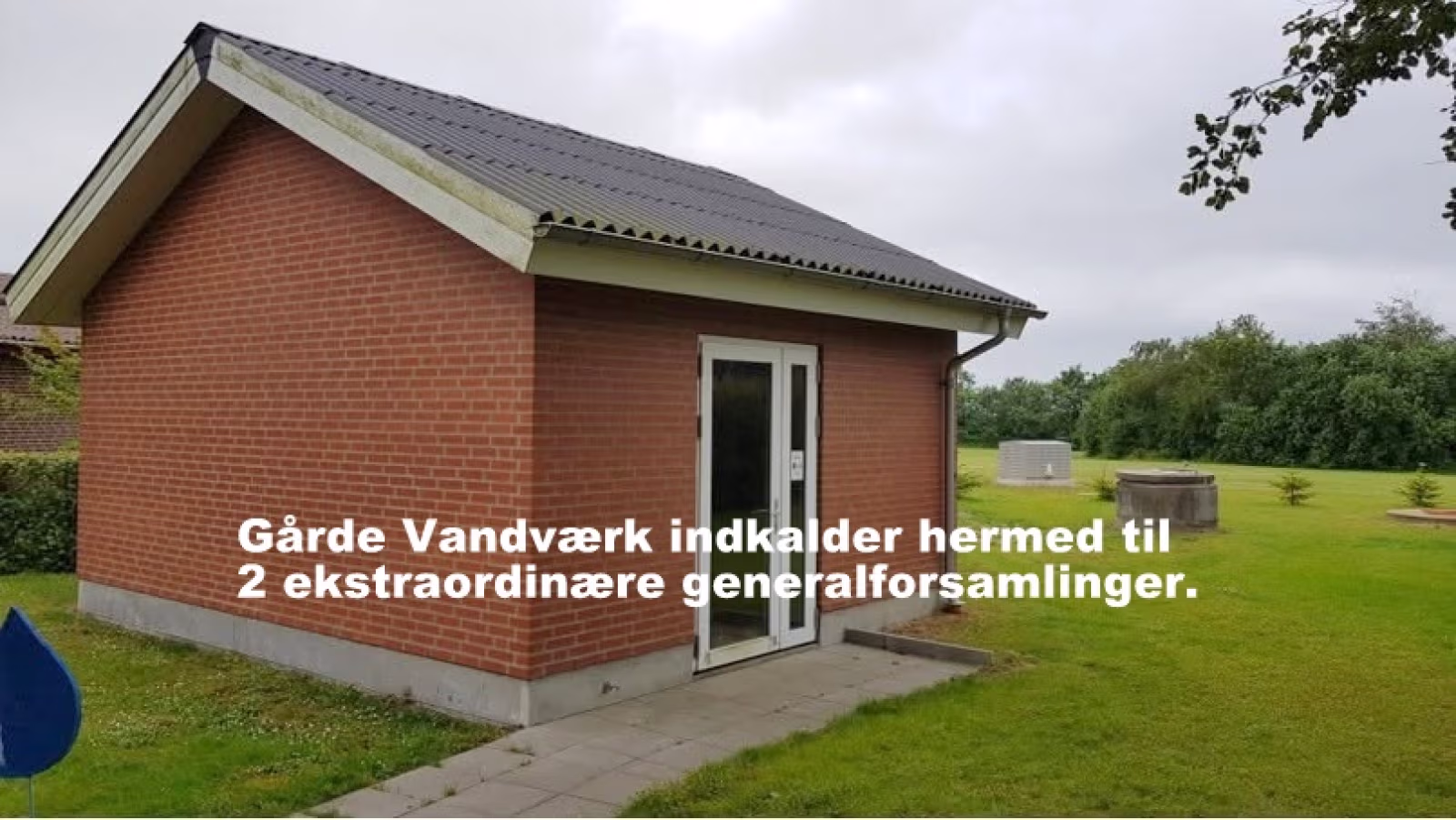 Gårde Vandværk indkalder hermed til 2 ekstraordinære generalforsamlinger i Multihuset.