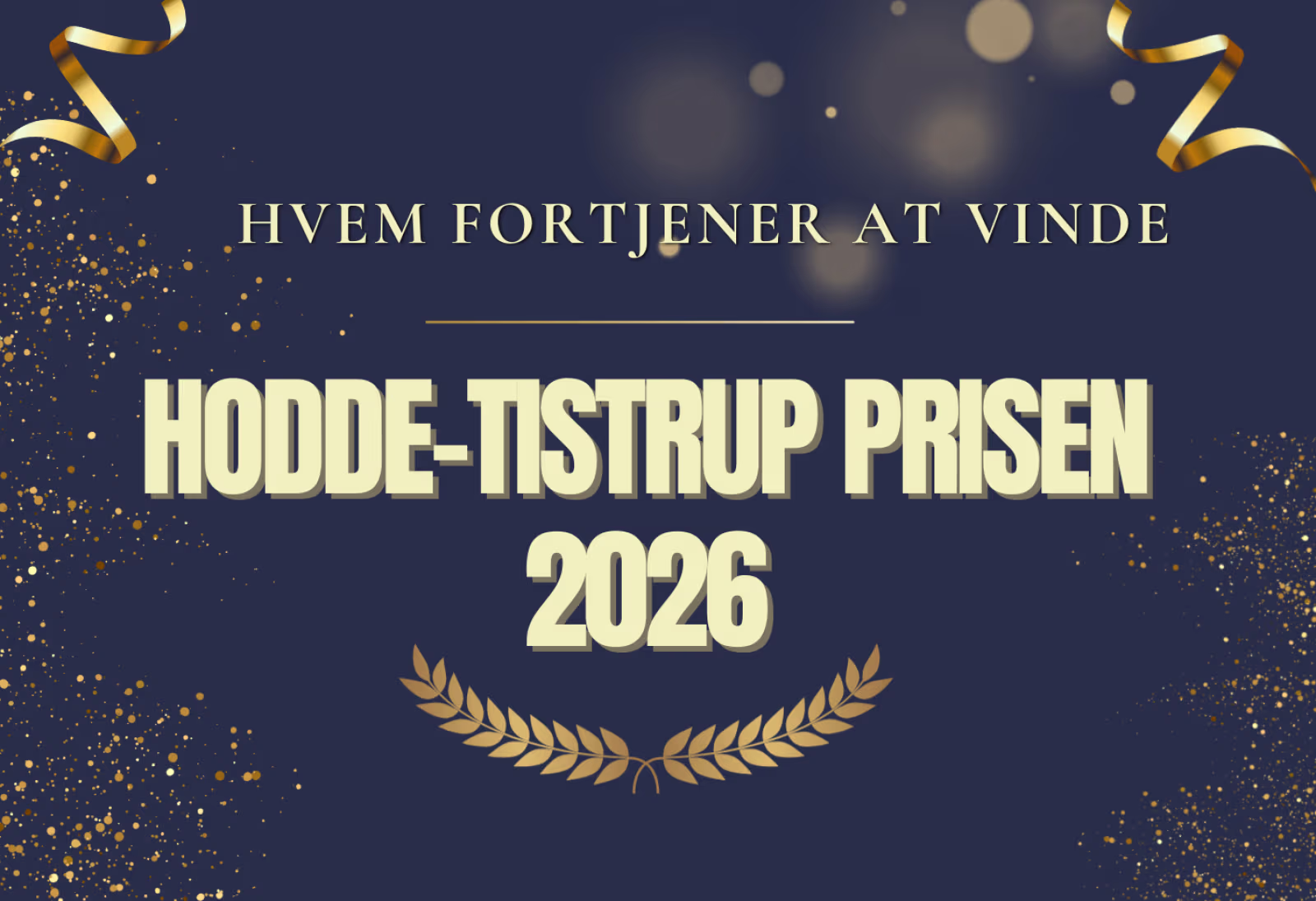 Hvem fortjener Hodde-Tistrup Prisen 2026?