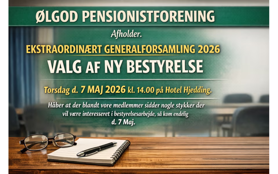 EKSTRAORDINÆRT GENERALFORSAMLING 2026 - VALG AF NY BESTYRELSE