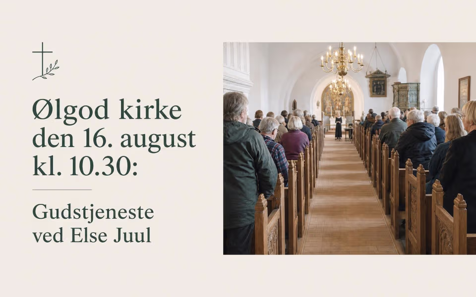 Ølgod kirke den 16. august kl. 10.30: Gudstjeneste ved Else Juul