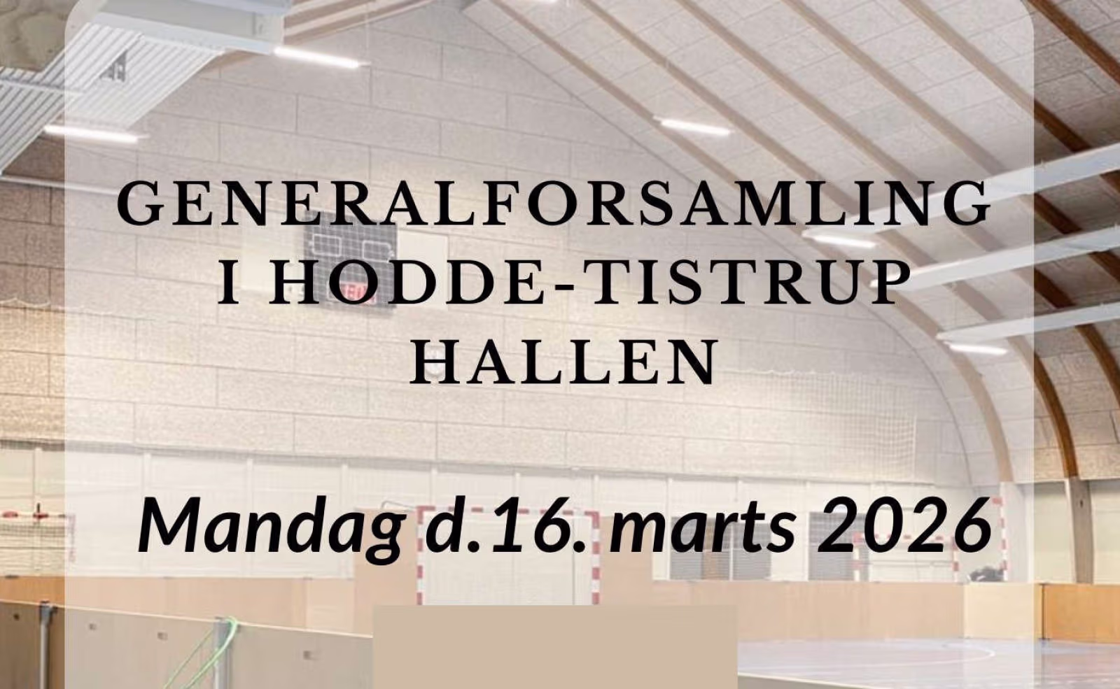 Indkaldelse til generalforsamling i Hodde-Tistrup Hallen