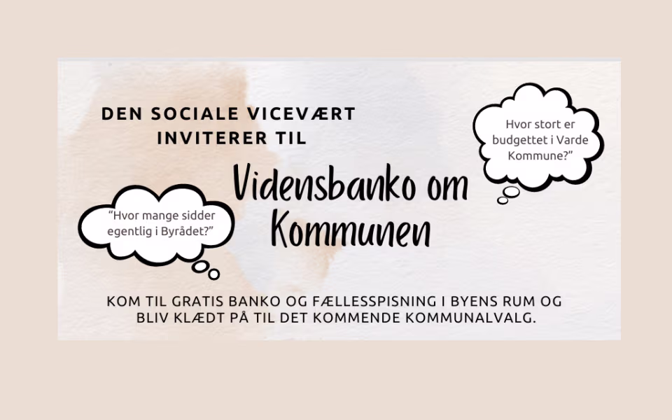 KOM TIL GRATIS BANKO OG FÆLLESSPISNING I BYENS RUM OG BLIV KLÆDT PÅ TIL DET KOMMENDE KOMMUNALVALG.