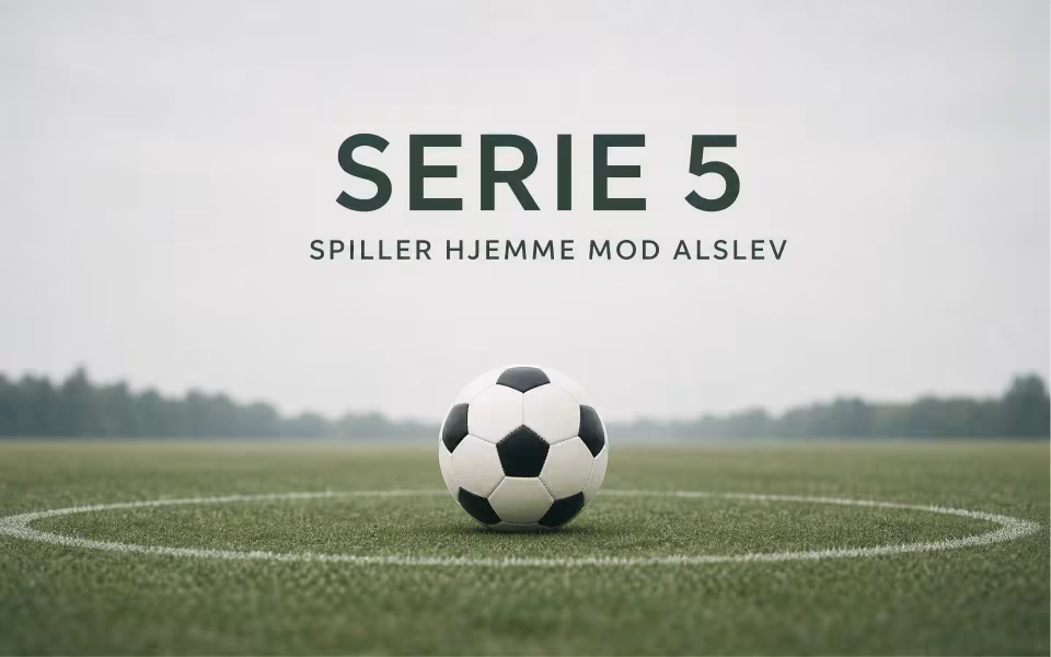 Serie 5 spiller hjemme mod Alslev