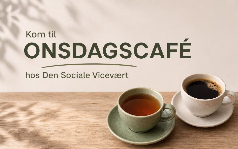 Kom til Onsdagscafé hos Den Sociale Vicevært
