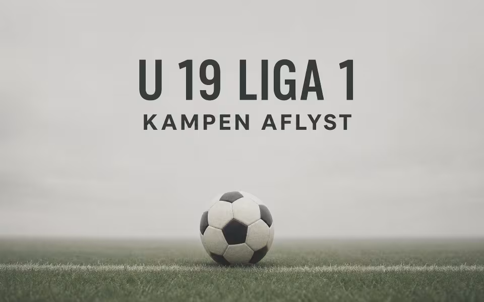 U 19 Liga 1 kampen aflyst