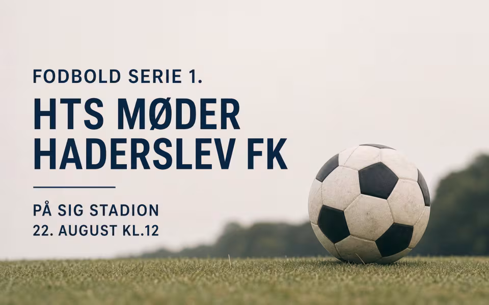 Fodbold serie 1. HTS møder Haderslev FK på Sig Stadion 22. august kl.12