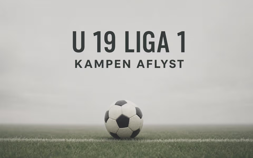 U 19 Liga 1 kampen aflyst