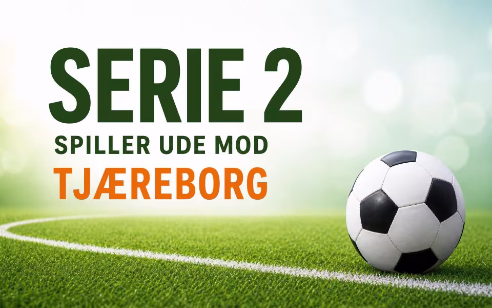 Serie 2 spiller ude mod Tjæreborg