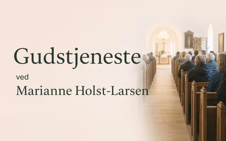 Gudstjeneste ved Marianne Holst-Larsen