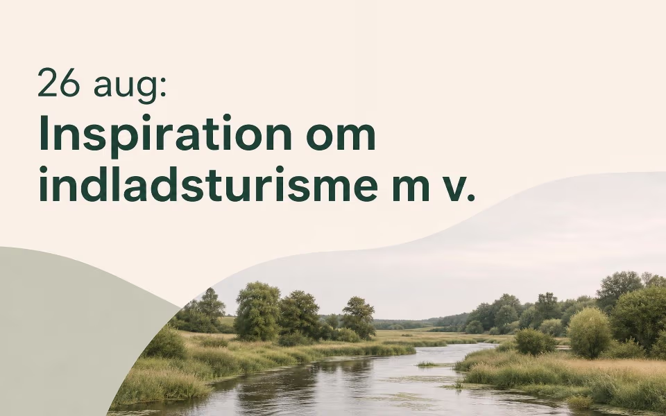 26 aug: Inspiration om indladsturisme m v.