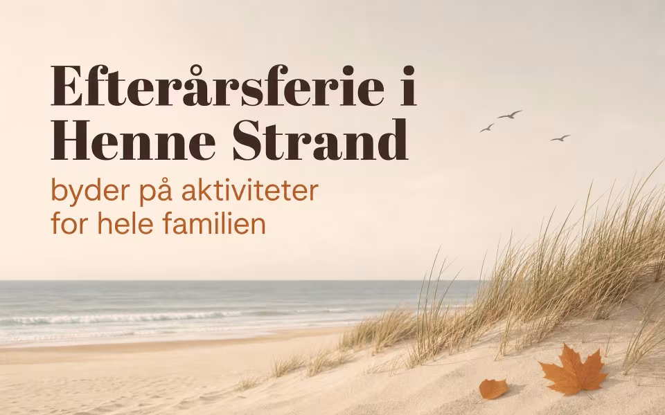 Efterårsferie i Henne Strand byder på aktiviteter for hele familien