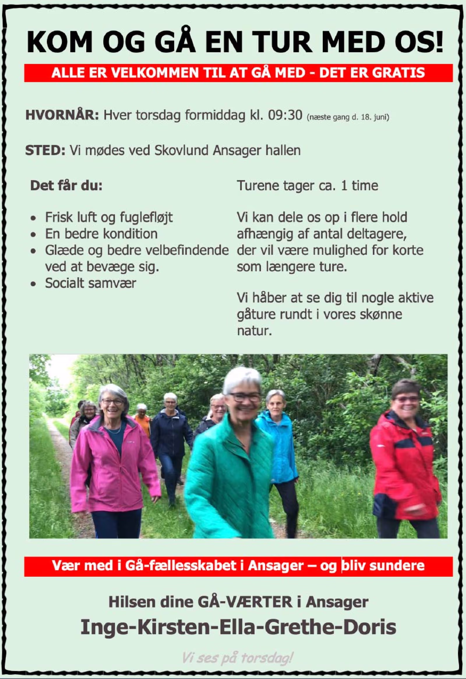 Kom med på gåtur i vor skønne natur. Turene er på 1 time med start hver torsdag kl. 9.30 ved Skovlund-Ansager Hallen.