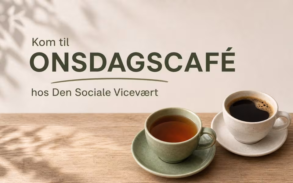 Kom til Onsdagscafé hos Den Sociale Vicevært