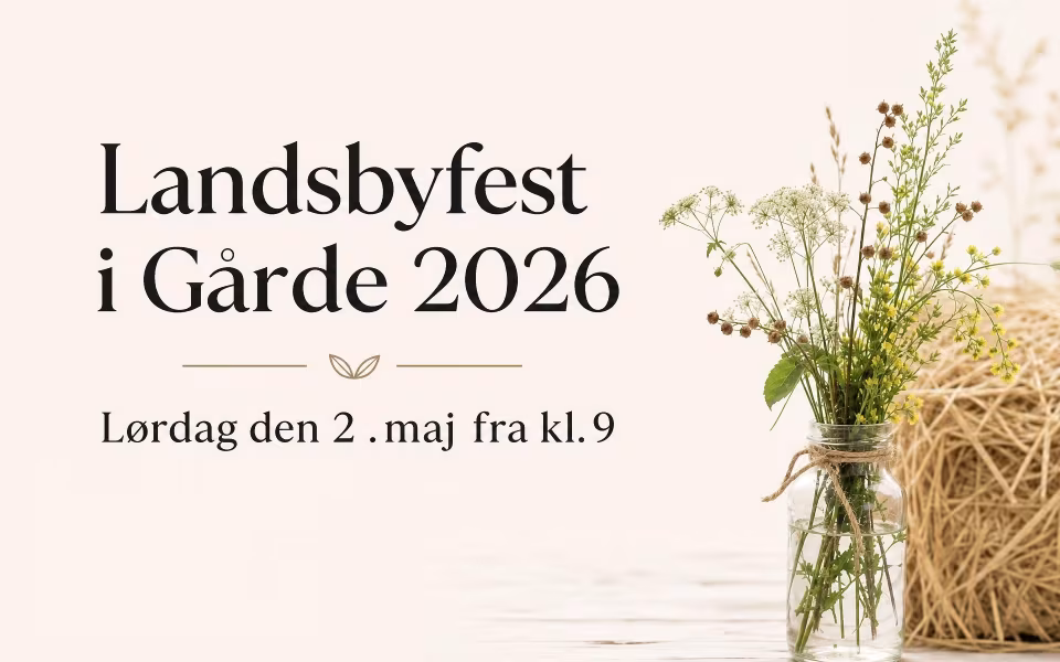Landsbyfest i Gårde 2026 - Lørdag den 2 .maj fra kl.9