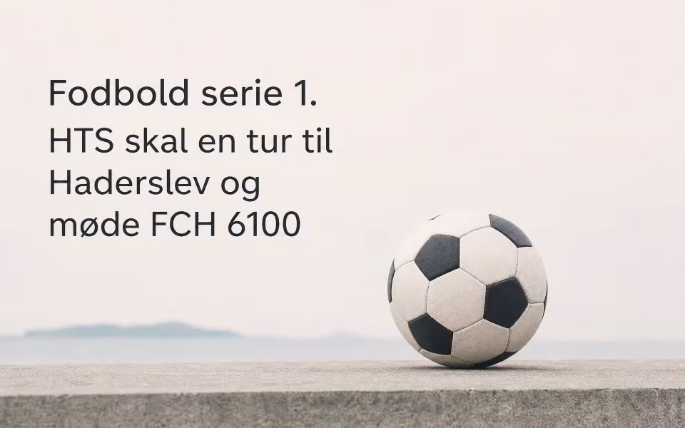 Fodbold serie 1. HTS skal en tur til Haderslev og møde FCH 6100