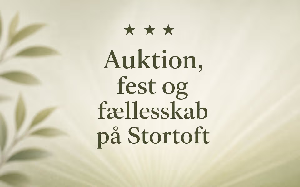 Auktion, fest og fællesskab på Stortoft
