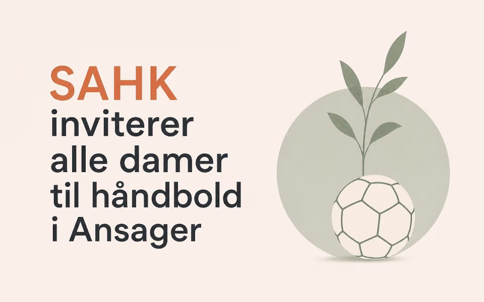 SAHK inviterer alle damer til håndbold i Ansager