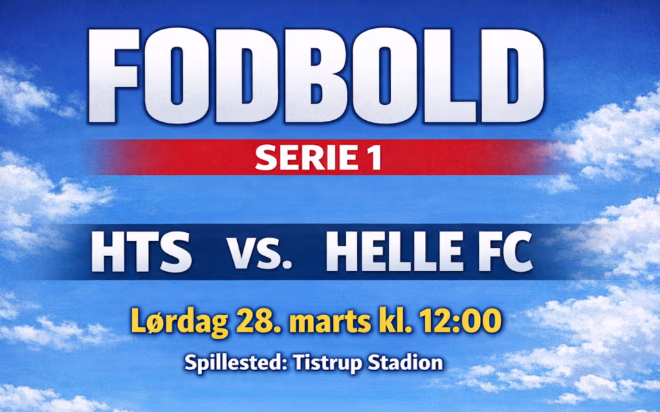 Fodbold Serie 1 HTS - Helle FC - Lørdag 28. marts kl. 12:00 Tistrup Stadion