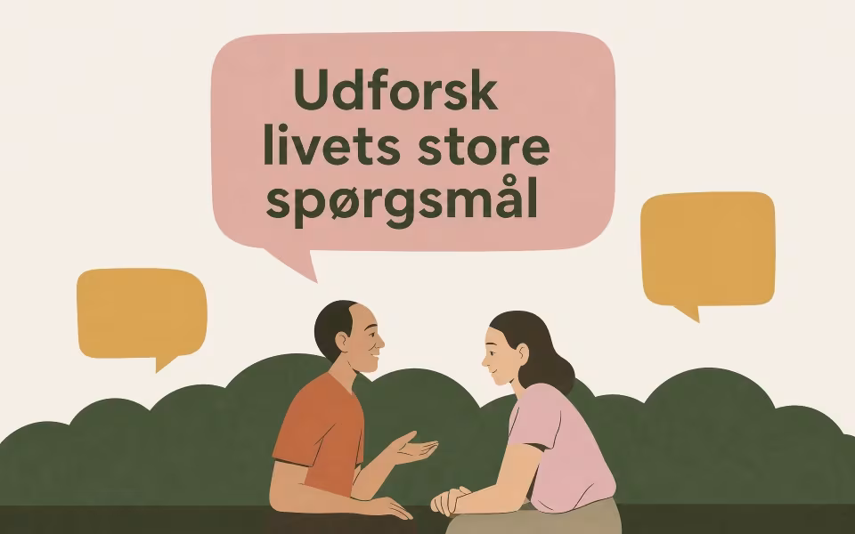 Udforsk livets store spørgsmål