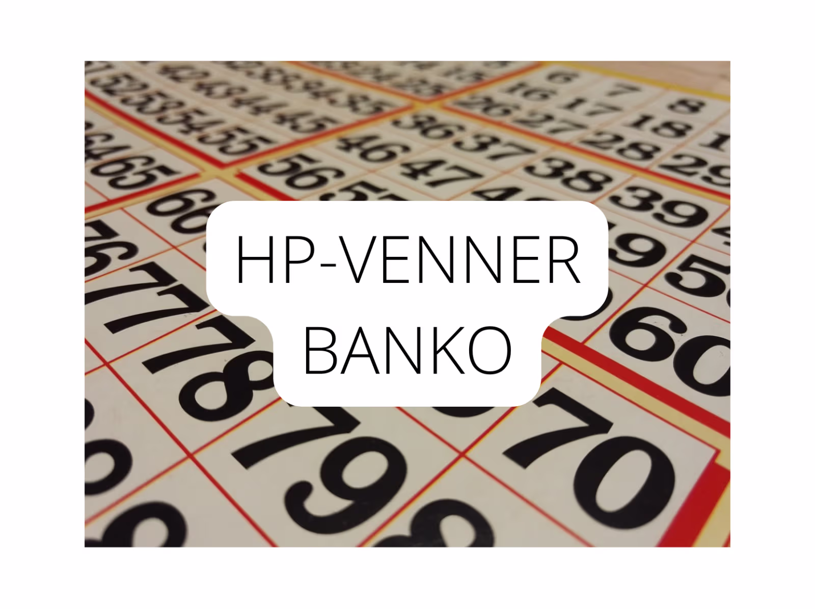 Banko den 18. august - HP Venner