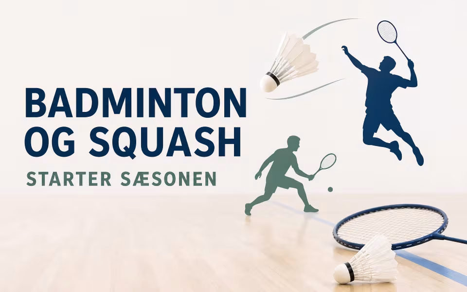 Badminton og squash starter sæsonen