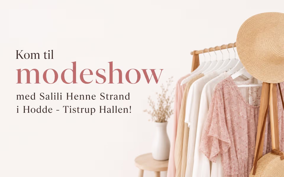 Kom til modeshow med Salili Henne Strand i Hodde - Tistrup Hallen!