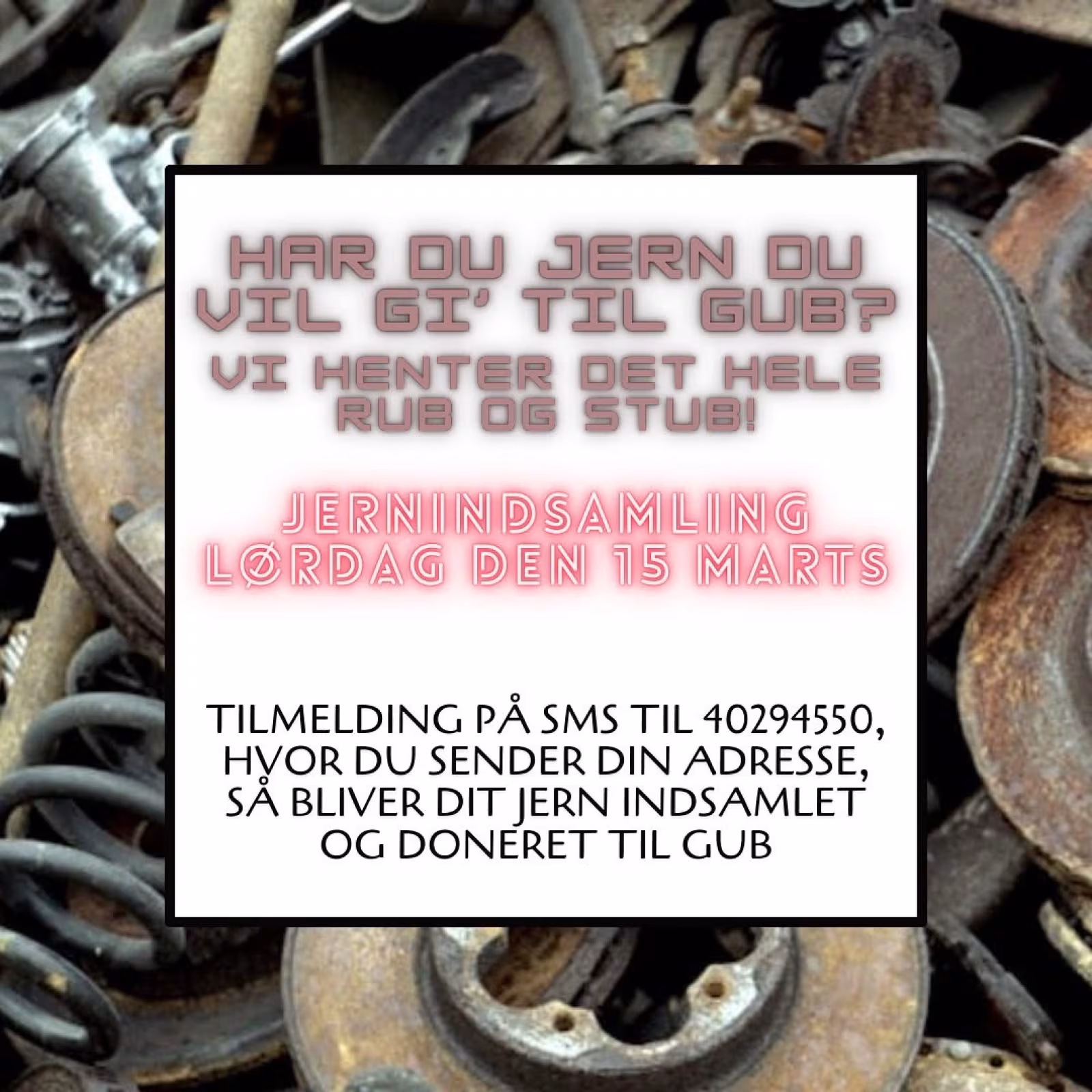Har du jern du vil gi` til GUB