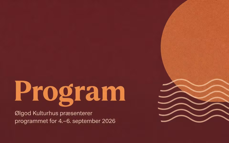 Ølgod Kulturhus præsenterer programmet for 4.–6. september 2026