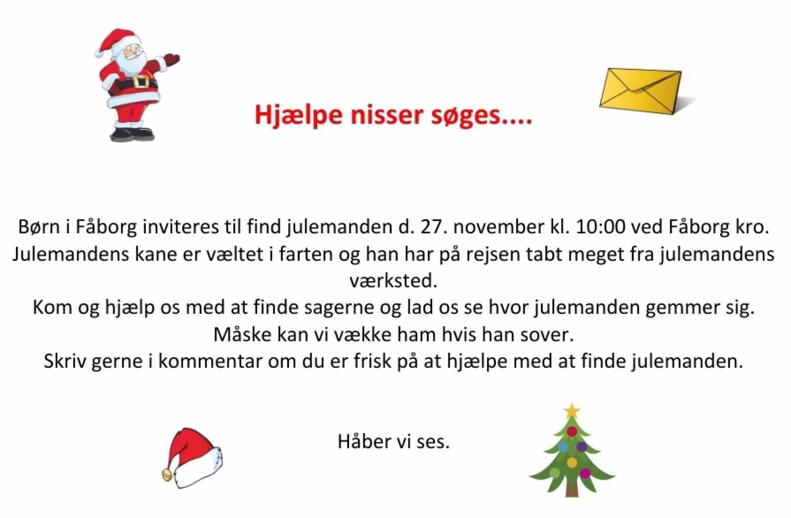 Hjælpe nisser søges...