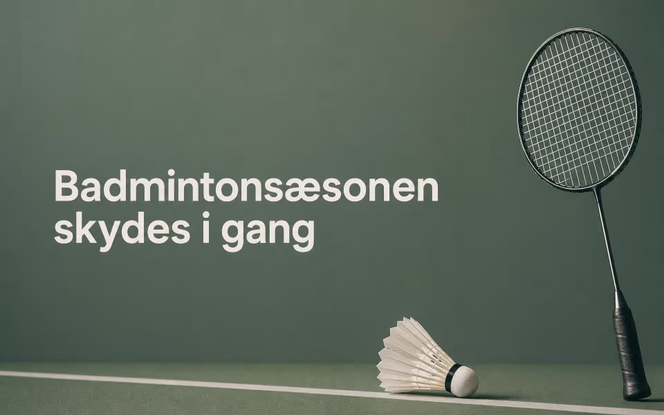 Badmintonsæsonen skydes i gang