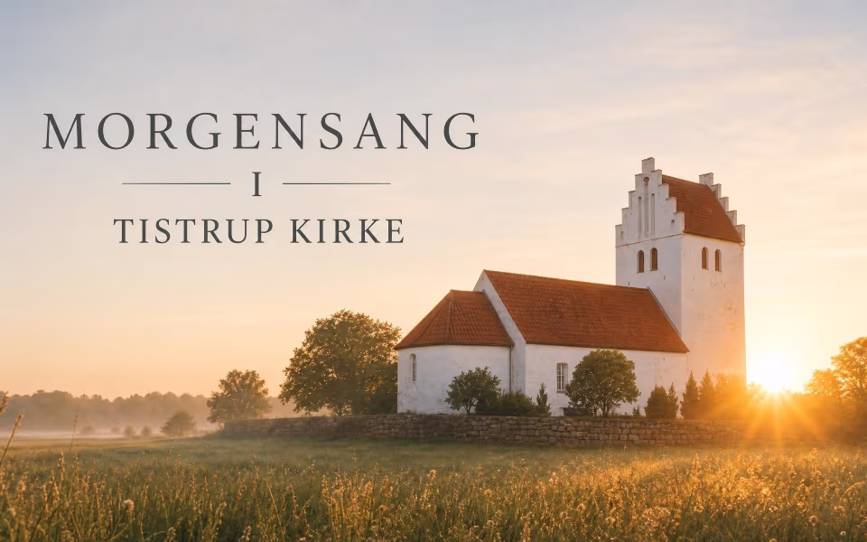 MORGENSANG I TISTRUP KIRKE