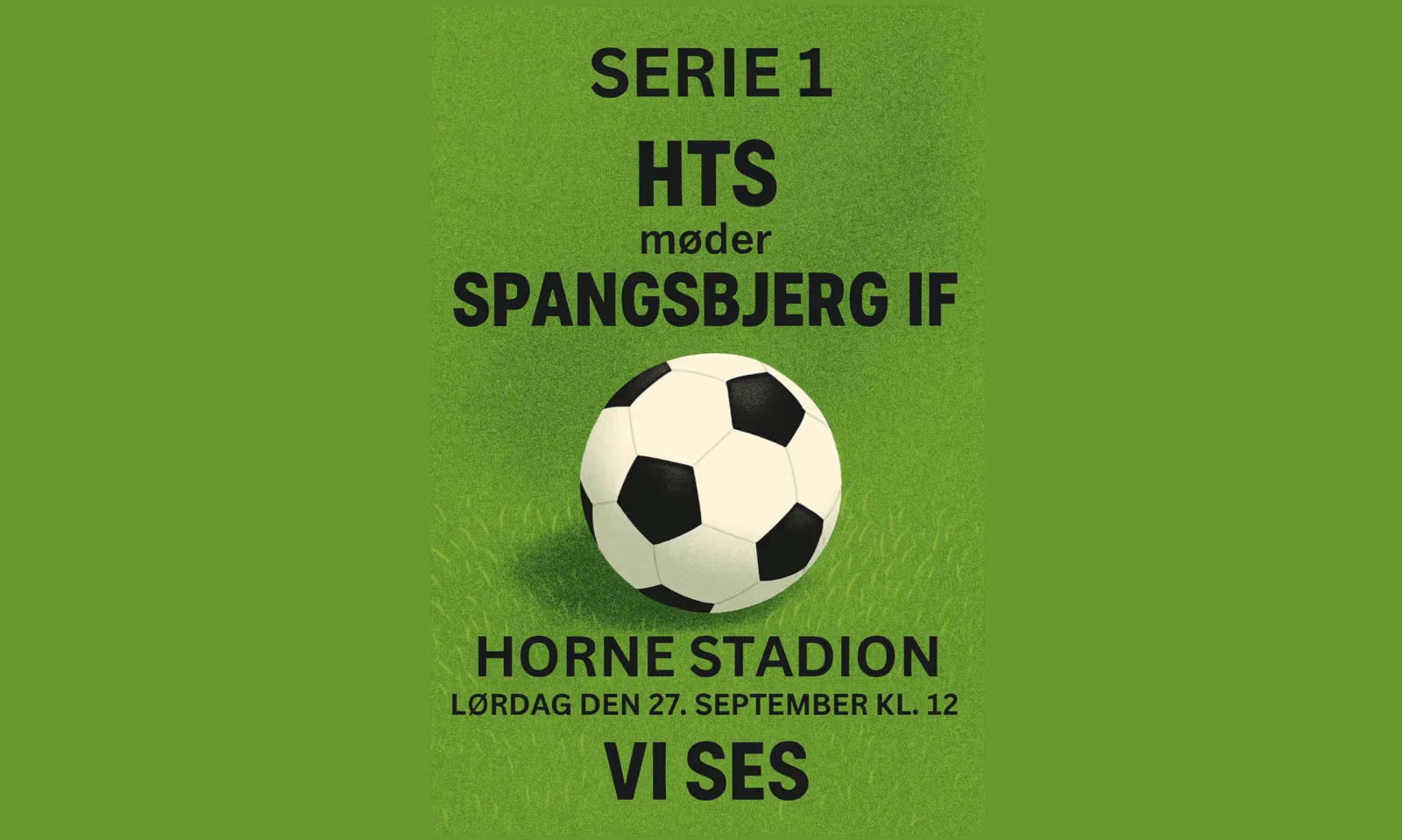 Serie 1 fodbold.  HTS møder Spangsbjerg IF