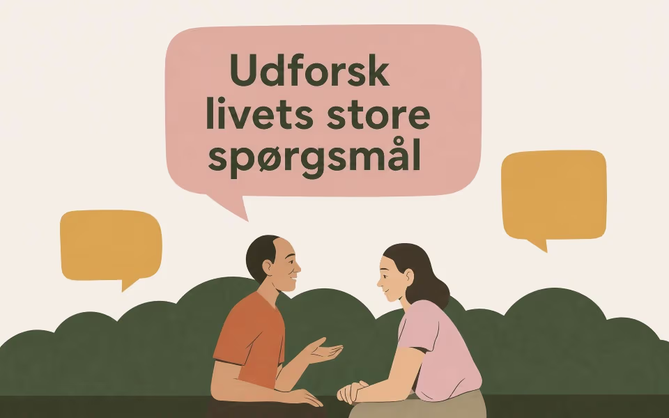 Udforsk livets store spørgsmål