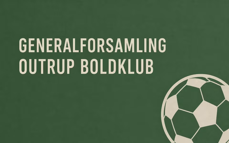 Generalforsamling Outrup Boldklub