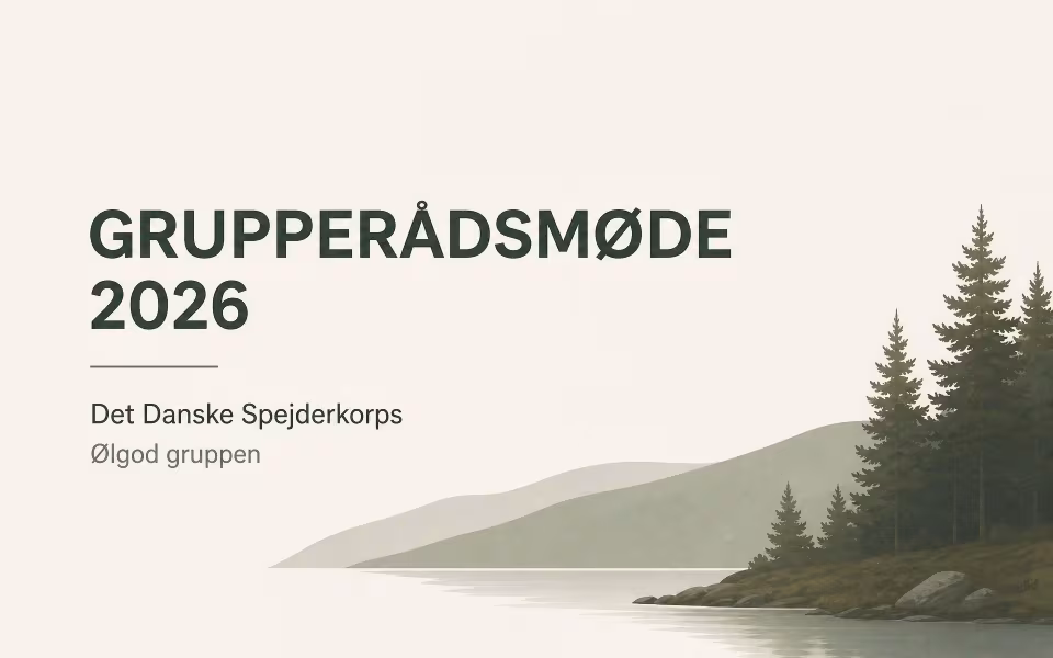 GRUPPERÅDSMØDE 2026 -  Det Danske Spejderkorps - Ølgod gruppen