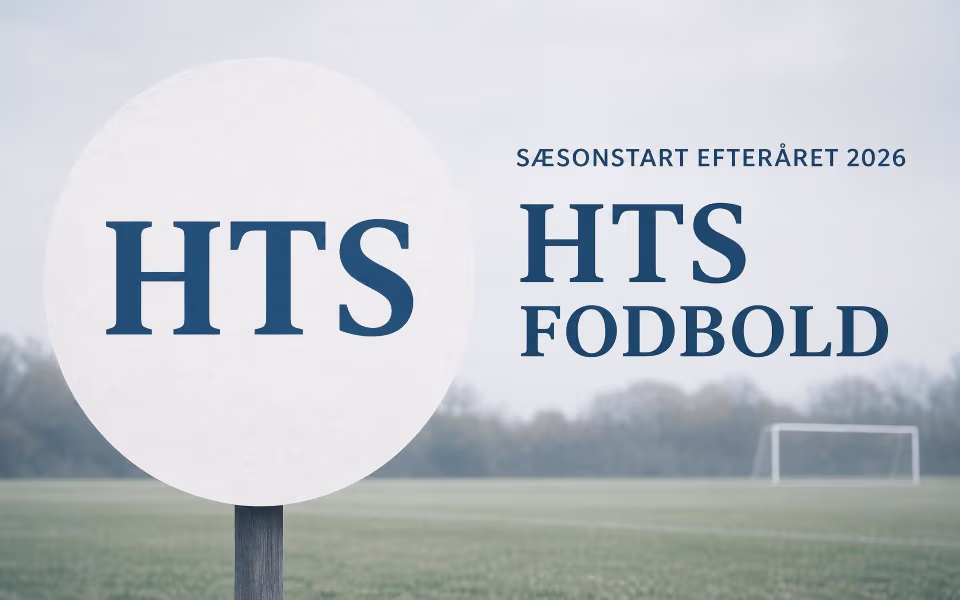 Sæsonstart efteråret 2026 HTS Fodbold