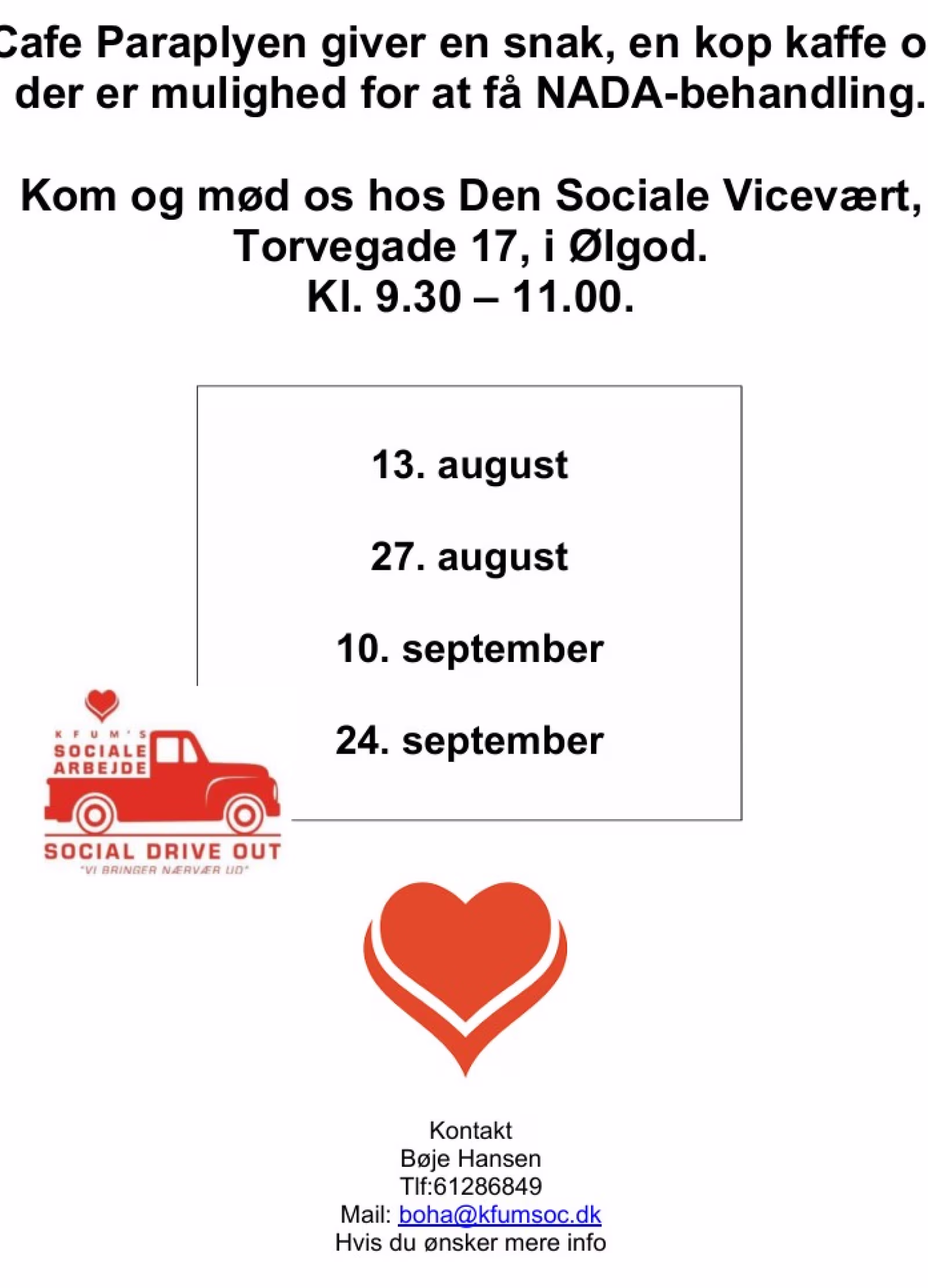 Cafe Paraplyen giver en snak, en kop kaffe og   der er mulighed for at få NADA-behandling.