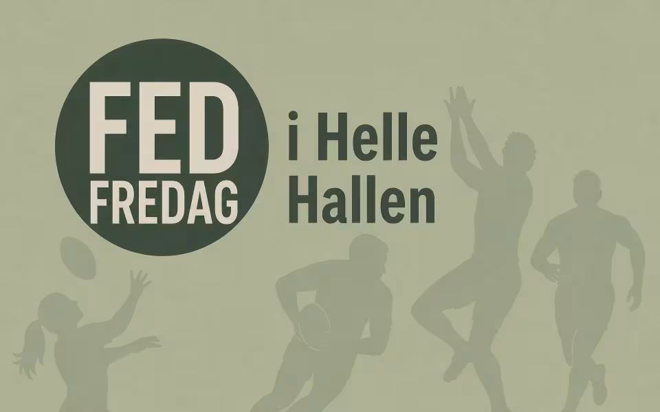 Fed Fredag i Helle Hallen