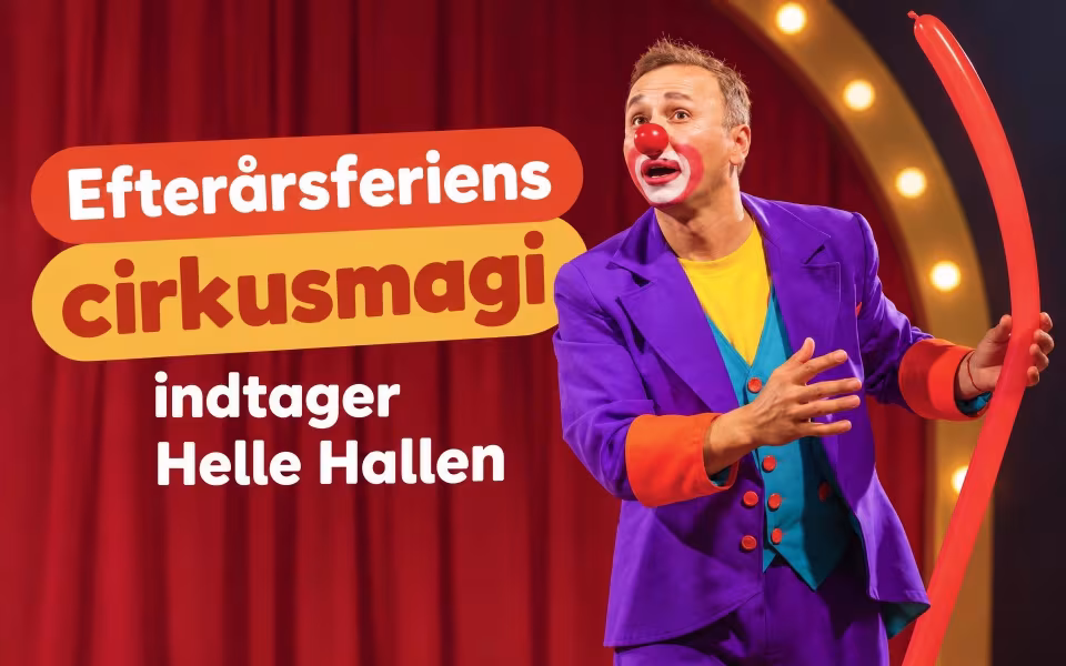 Efterårsferiens cirkusmagi indtager Helle Hallen