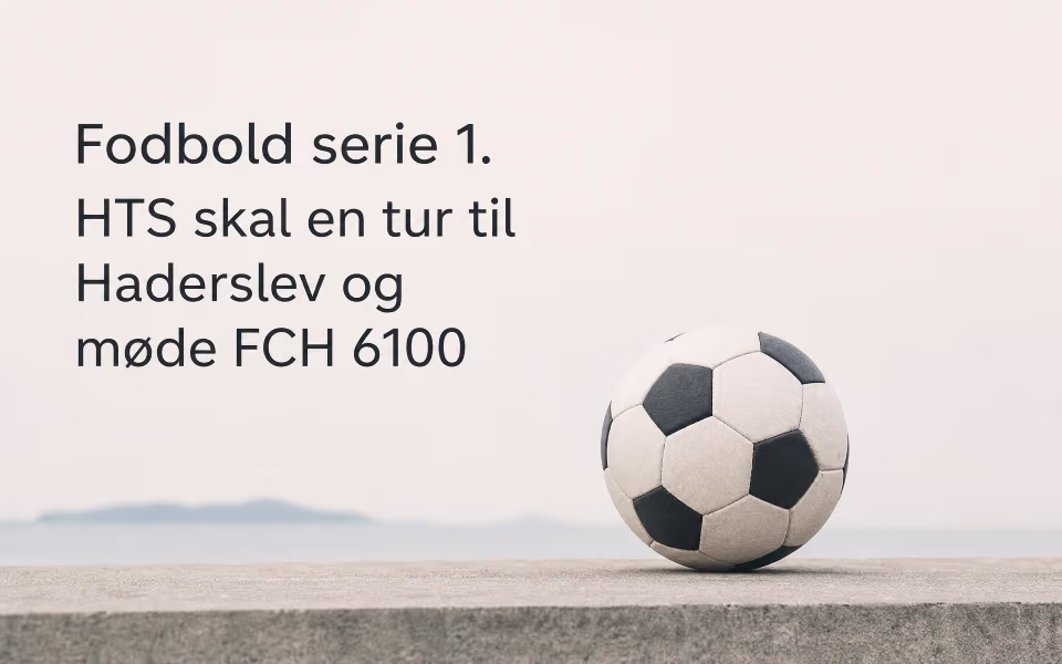 Fodbold serie 1. HTS skal en tur til Haderslev og møde FCH 6100