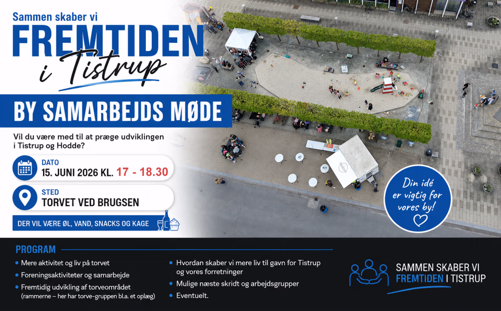 Sammen skaber vi FREMTIDEN i Tistrup ved BY SAMARBEJDS MØDE