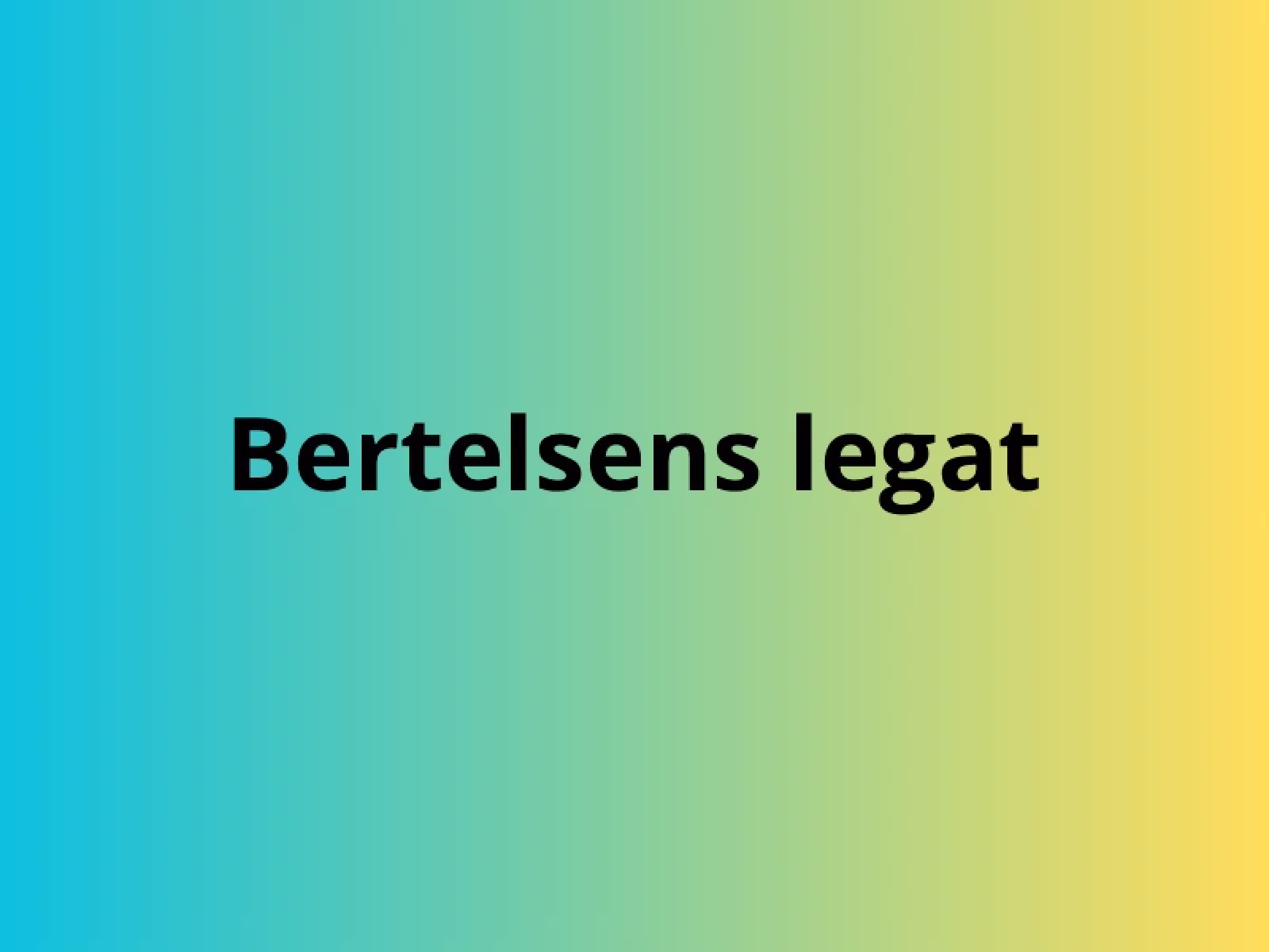 Søg støtte fra Bertelsens legat